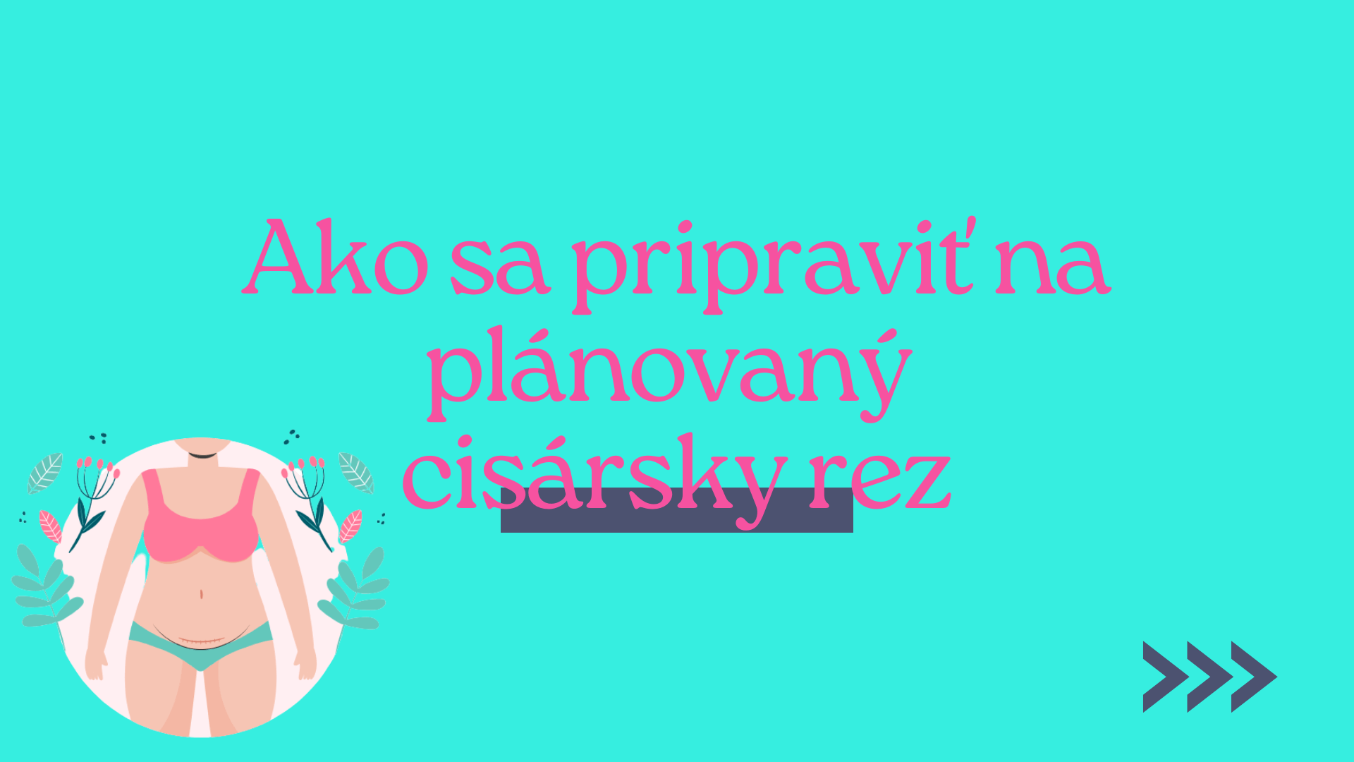 Ako sa pripraviť na pôrod cisárskym rezom | plánovaná sekcia