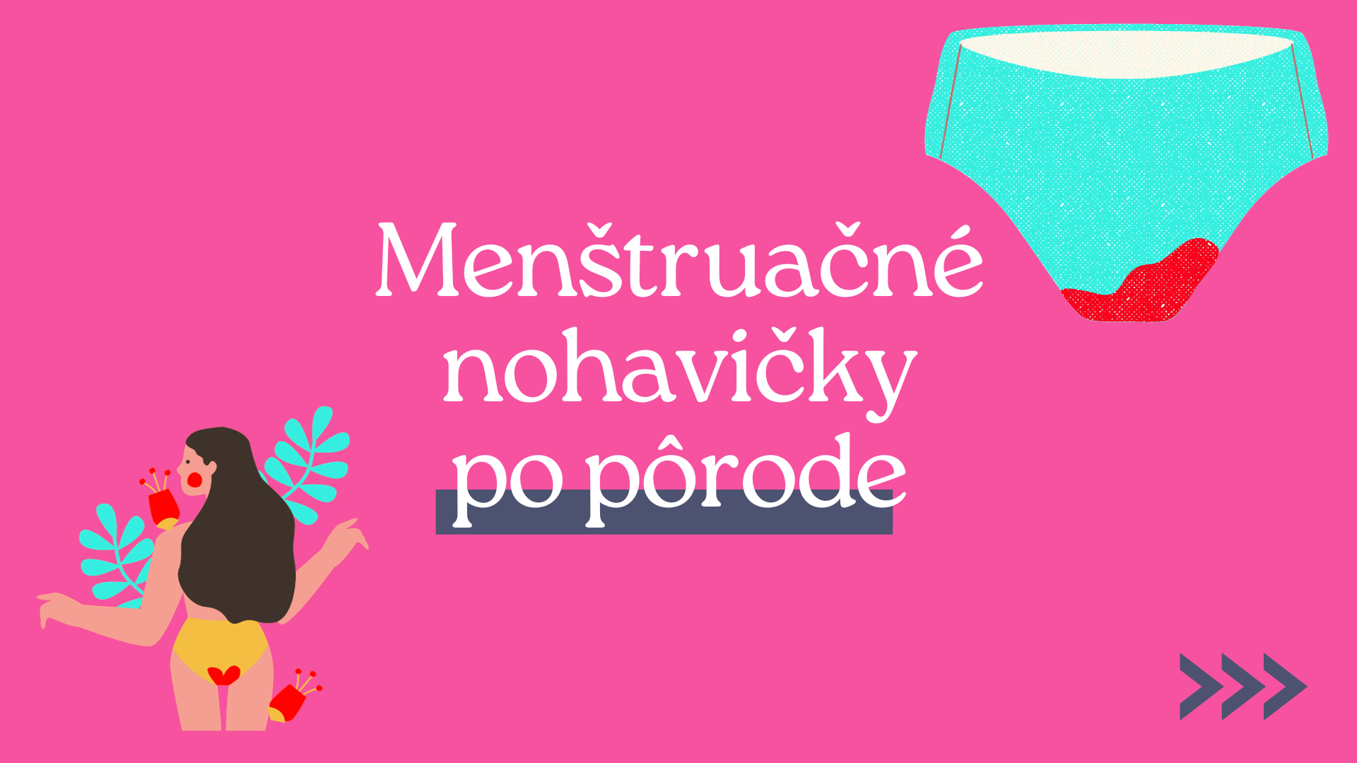 Používanie menštruačných nohavičiek po pôrode na krvácanie v šestonedelí